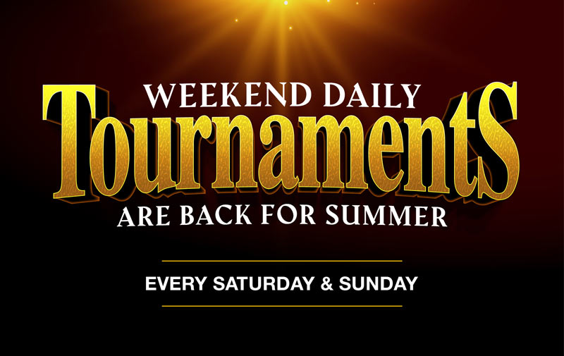 Weekend Daily Tournaments